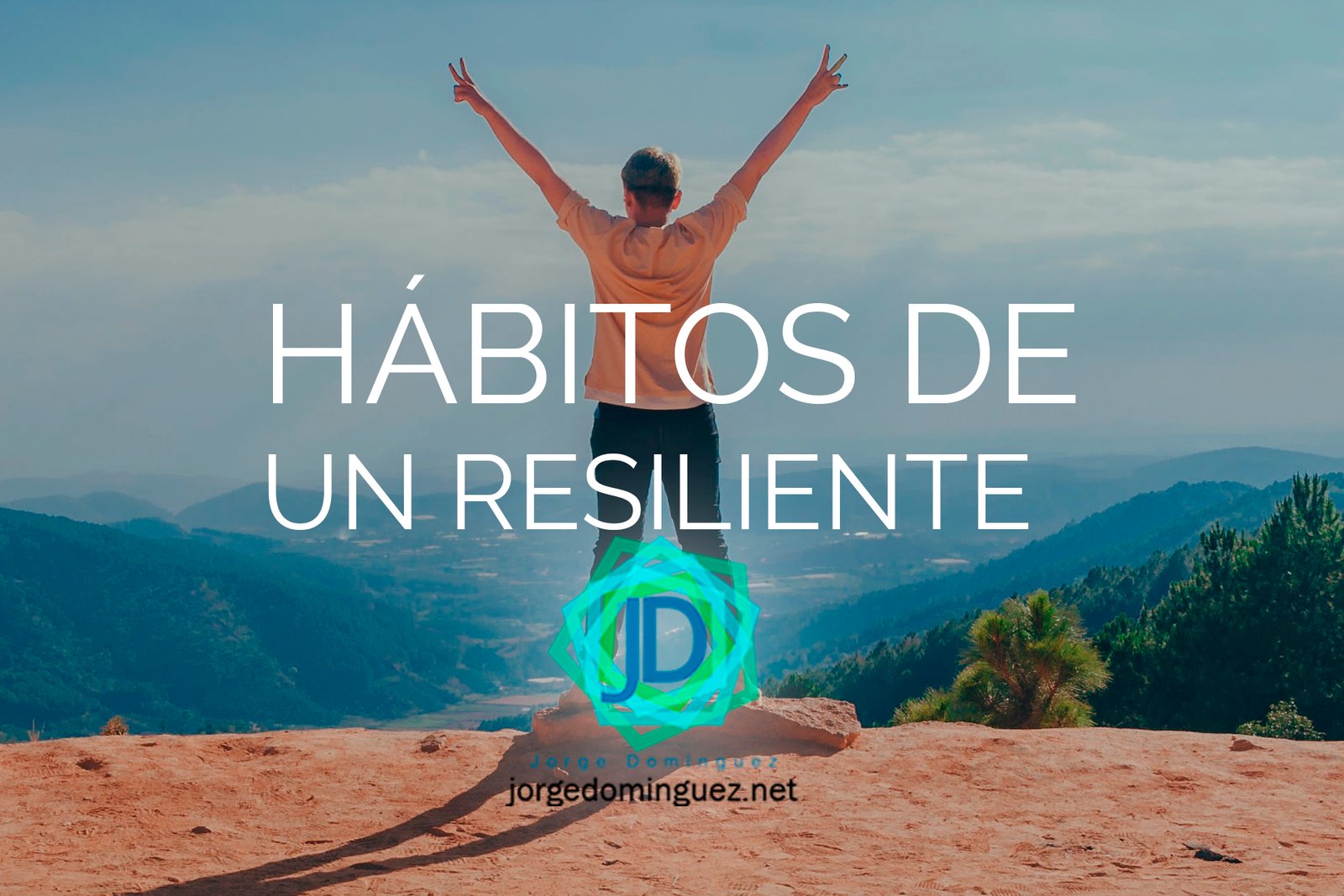 Cómo Desarrollar una Mentalidad Resiliente: Navegando las Tormentas de la Vida con Fortaleza